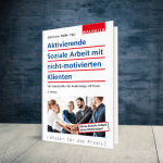 Coverabbildung Buch Aktivierende Soziale Arbeit mit nicht-motivierten Klienten