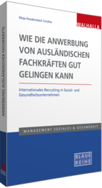 Cover des Titels "Wie die Anwerbung von ausländischen Fachkräften gut gelingen kann"